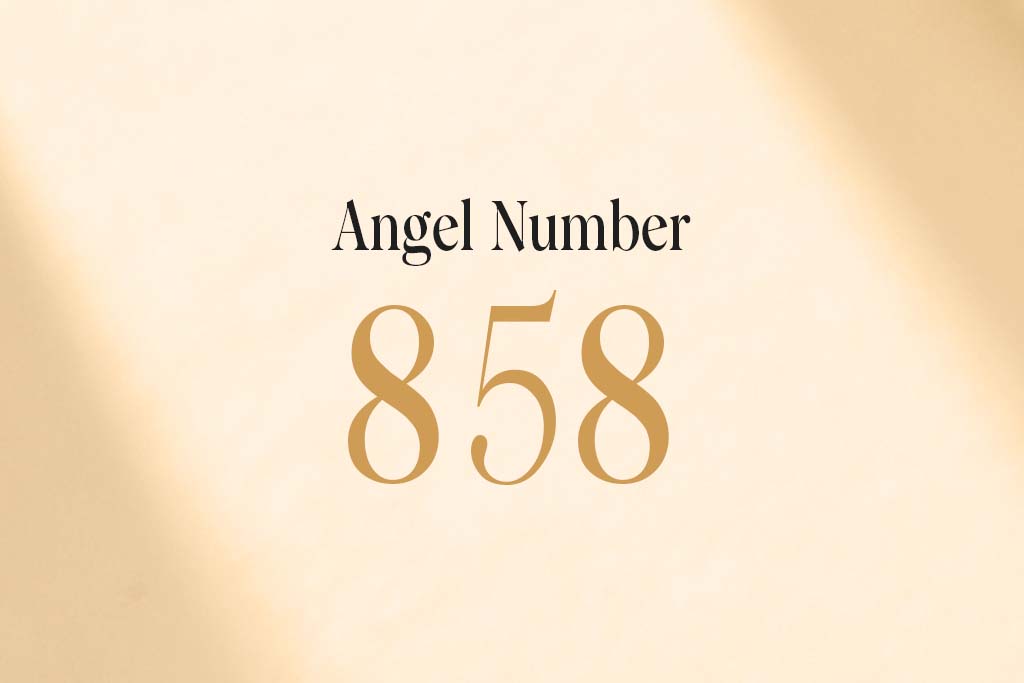 Angel Number: 9 Reasons Why You Are Seeing 858 | All Crystal